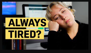 Why You Feel Tired